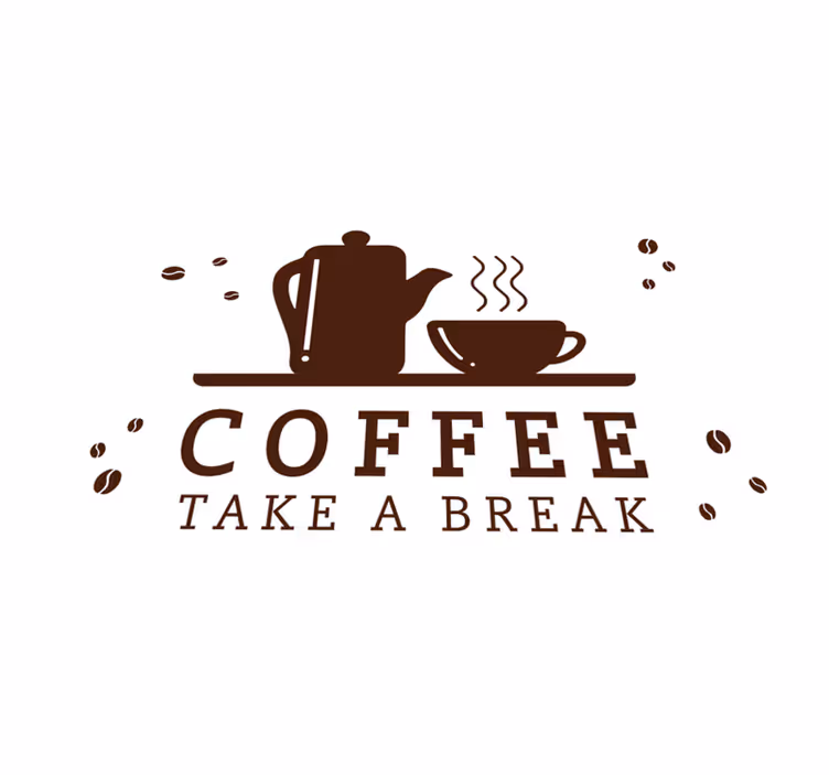 Tekst dækkeserviet kaffepause citat - TenStickers