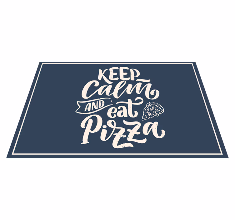 Tekst dækkeserviet med rolig pizza citat - TenStickers