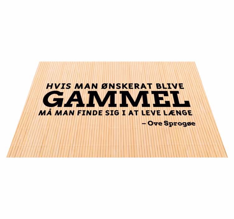 "hvis man ønsker at blive gammel" dækkeservietter - TenStickers