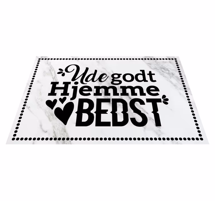 "ude godt hjemme bedst" citat dækkeservietter - TenStickers