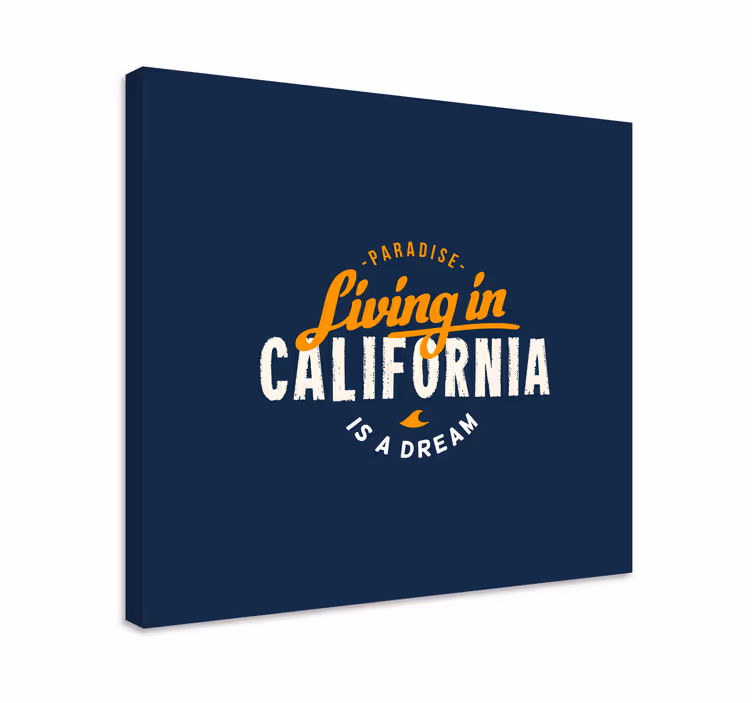 Citat lærredsbillede living in california - TenStickers