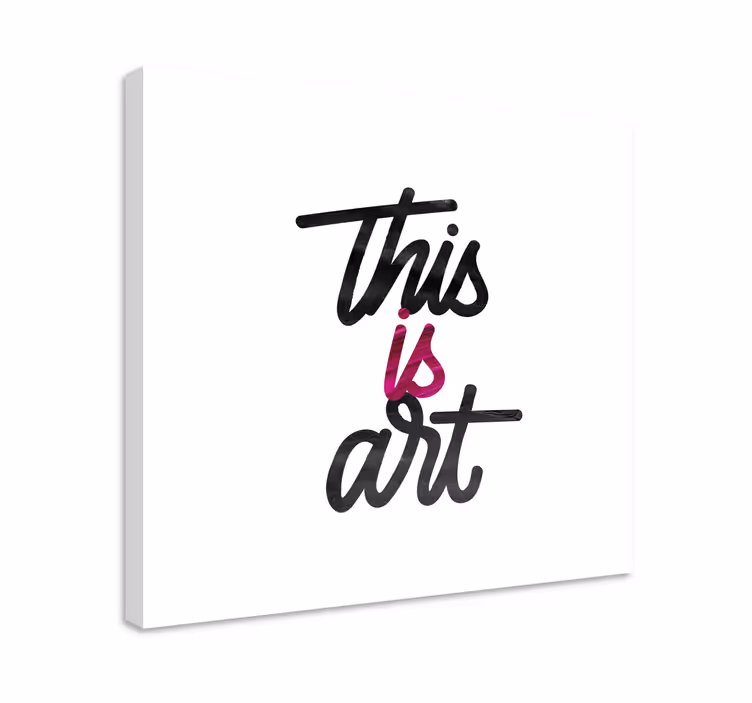 Citat lærredsbillede dette er kunst - TenStickers