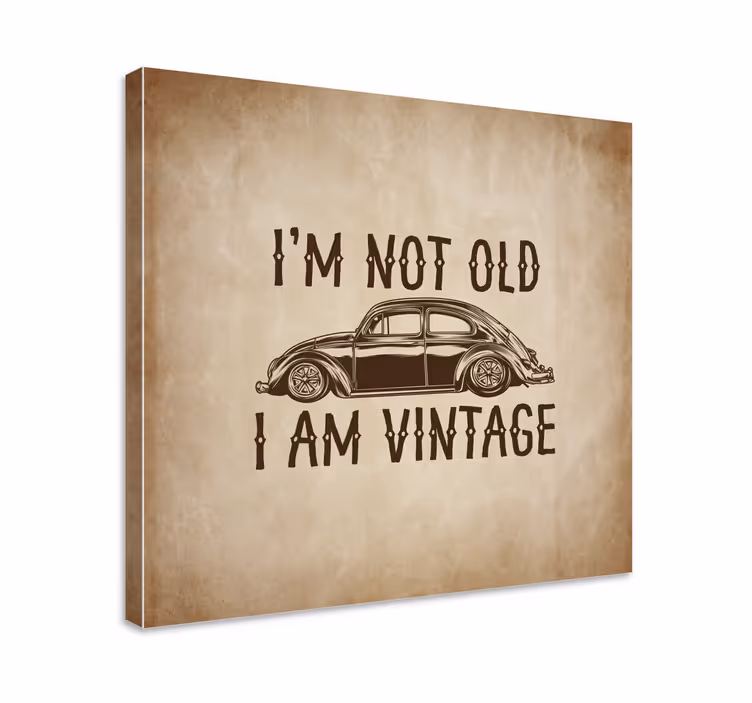 Ikke gammel, men vintage sjovt design citat lærred - TenStickers
