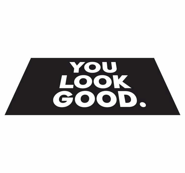 you look good tekst vinyl tæppe til badeværelset - TenStickers