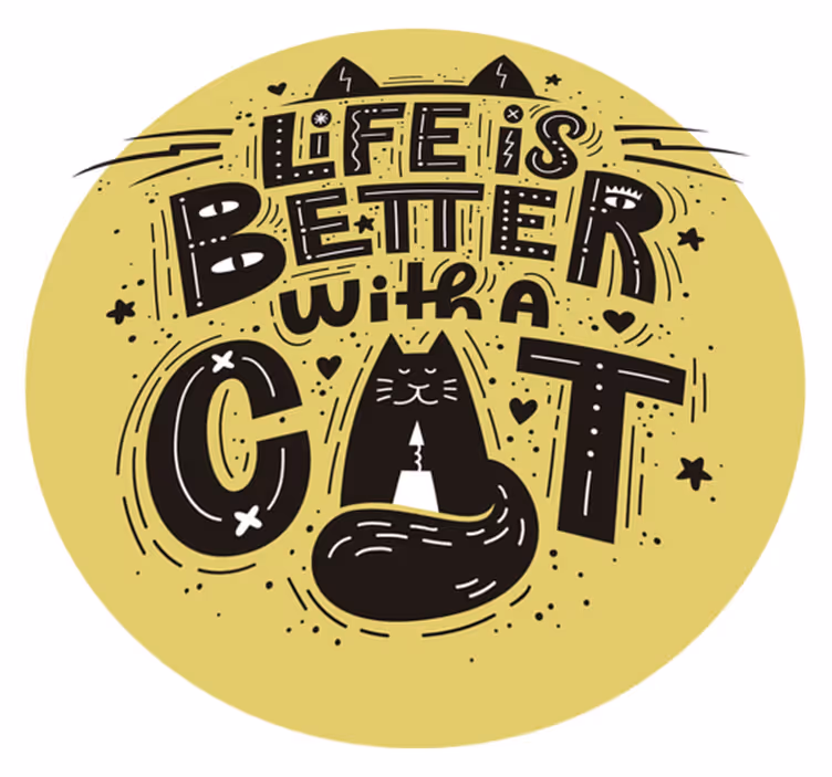 Vinyltæpper med dyr livet er bedre med kat - TenStickers