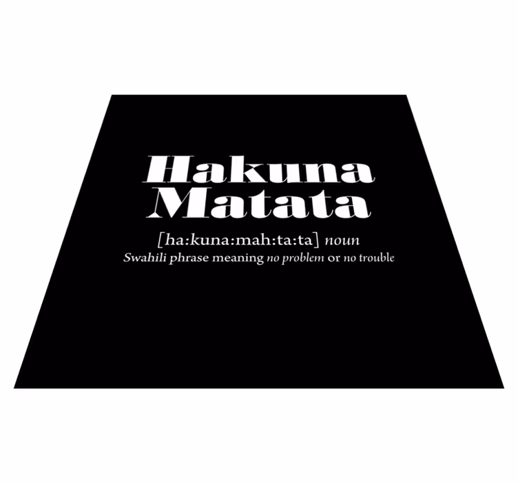 Vinyl tæppe med sætninger hakuna matata betydning - TenStickers