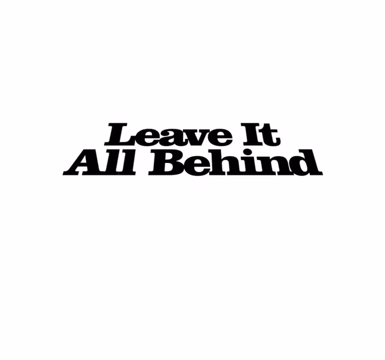 Leave it all behind vinyl tæppe med sætninger - TenStickers