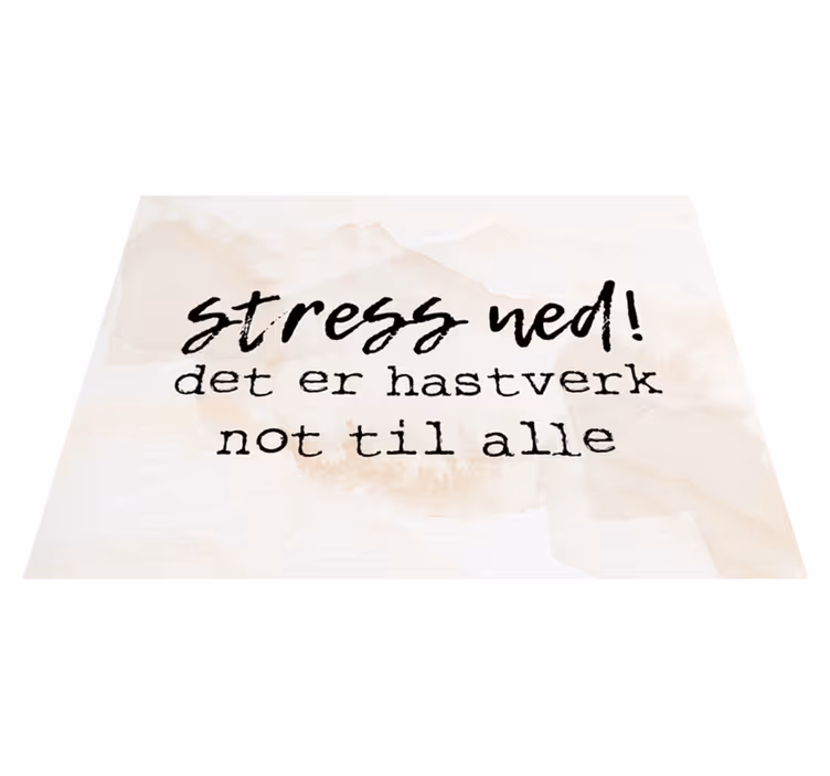 Vinyl tæppe med sætninger stress dernede er nok for alle - TenStickers
