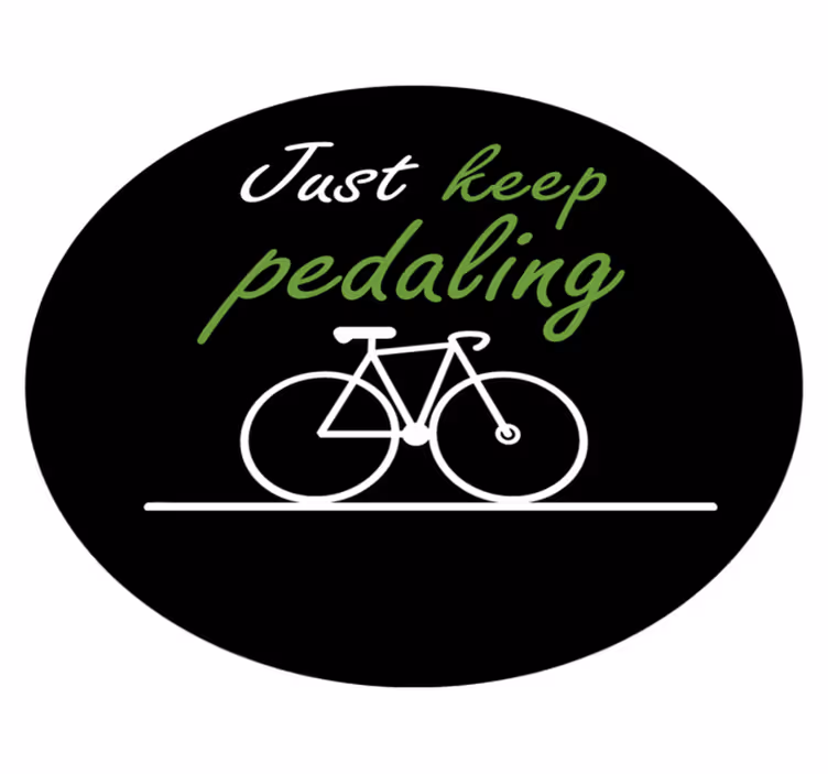 Bliv ved med at træde i pedalerne vinyl tæppe med sætninger - TenStickers