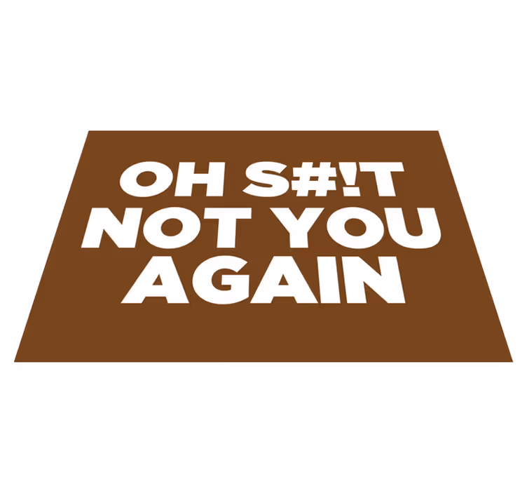 åh ikke dig igen vinyltæppe til entre - TenStickers