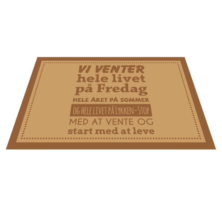 "vi venter hele livet på" citat dækkeservietter - TenStickers