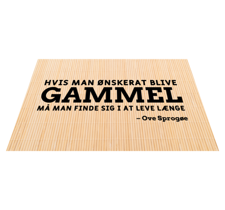 "hvis man ønsker at blive gammel" dækkeservietter - TenStickers
