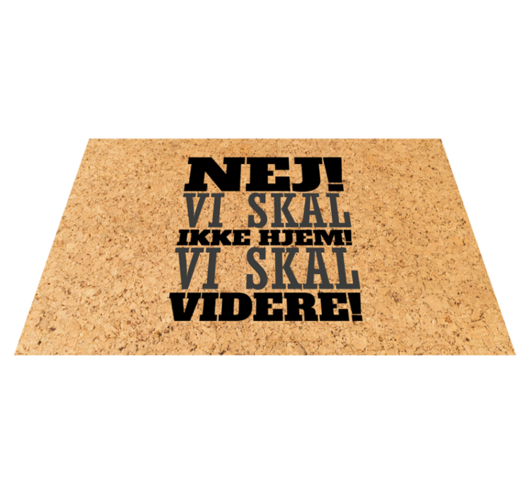 Vi skal ikke hjem! Vi skal videre! dækkeserviet - TenStickers