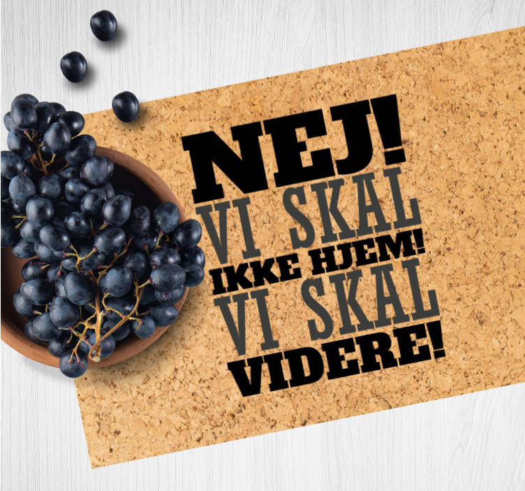 Vi skal ikke hjem! Vi skal videre! dækkeserviet - TenStickers