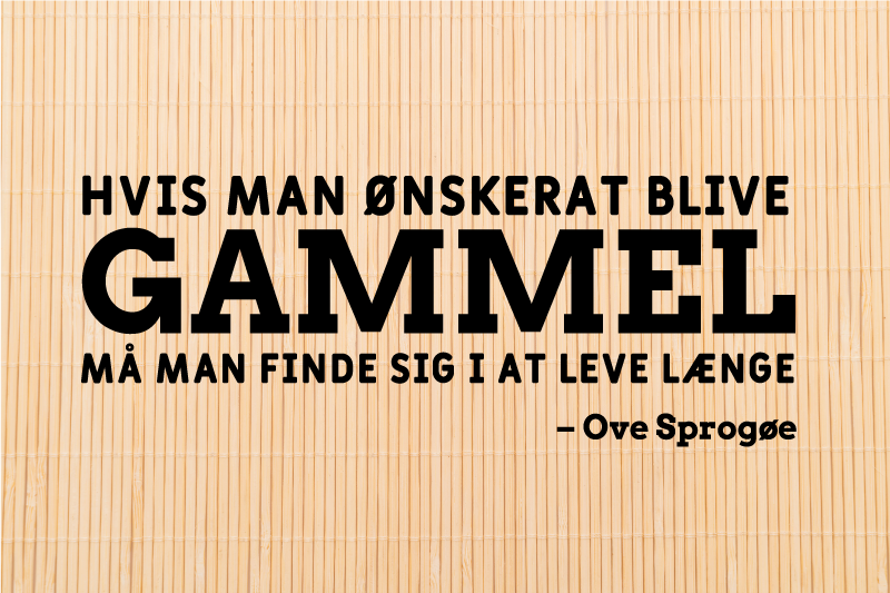 "hvis man ønsker at blive gammel" dækkeservietter - TenStickers