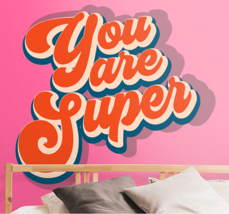 'du er super' citat design teenage fototapet - TenStickers