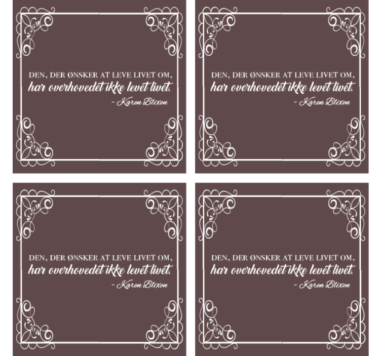 Karen blixen 'citat om at leve livet' coastere - TenStickers