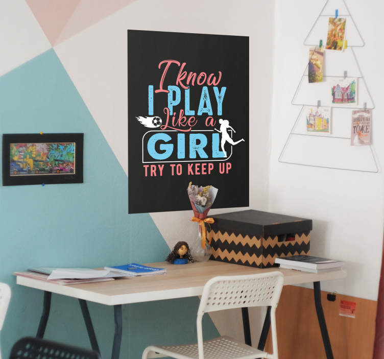 I play like a girl, keep up plakat - TenStickers