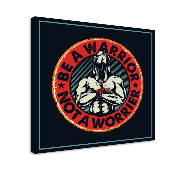 Citat lærredsbillede vær en kriger - TenStickers