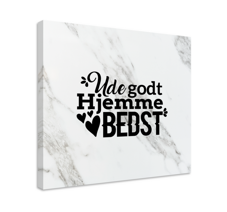 Ude godt hjemme bedst quote canvas - TenStickers