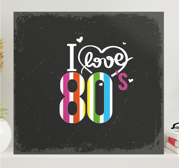 Citat lærredsbillede i love 80'erne - TenStickers