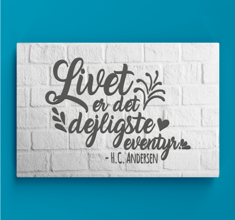 Livet er det dejligste eventyr citat lærred - TenStickers