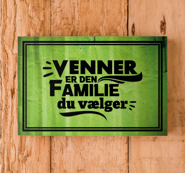 Venner er den familie, du vælger citat canvas - TenStickers