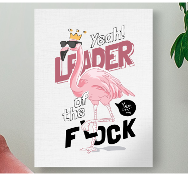 Flamingo sjov citat design dyr lærred - TenStickers