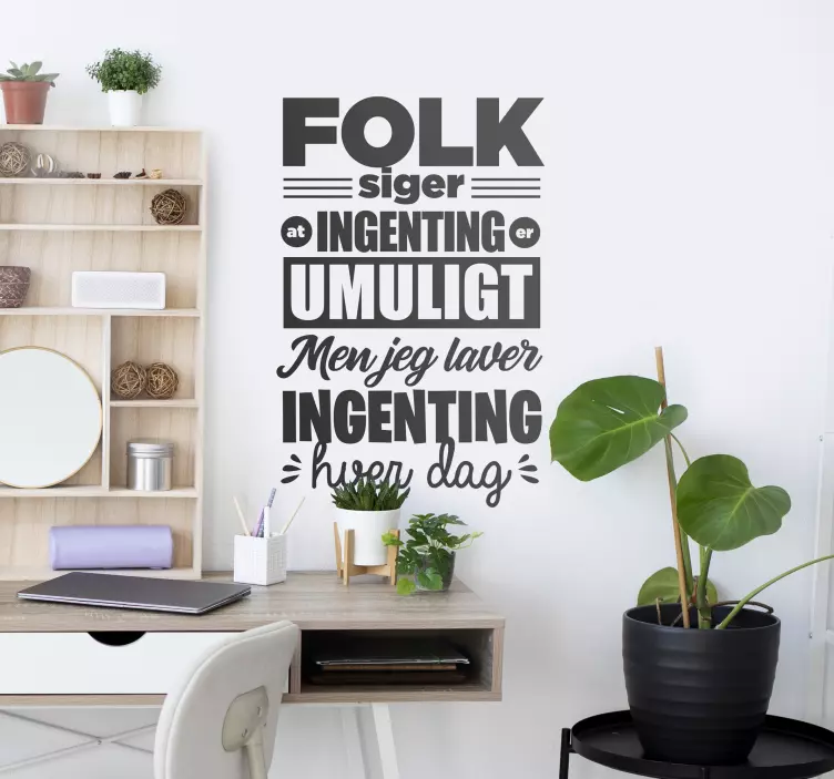 ingenting er umuligt wallsticker til kontor - TenStickers