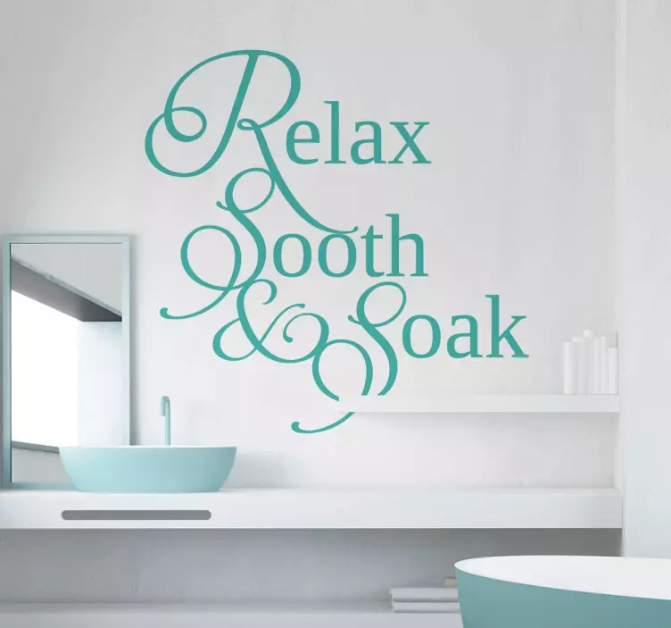 Relax, Sooth & Soak wallsticker - TenStickers