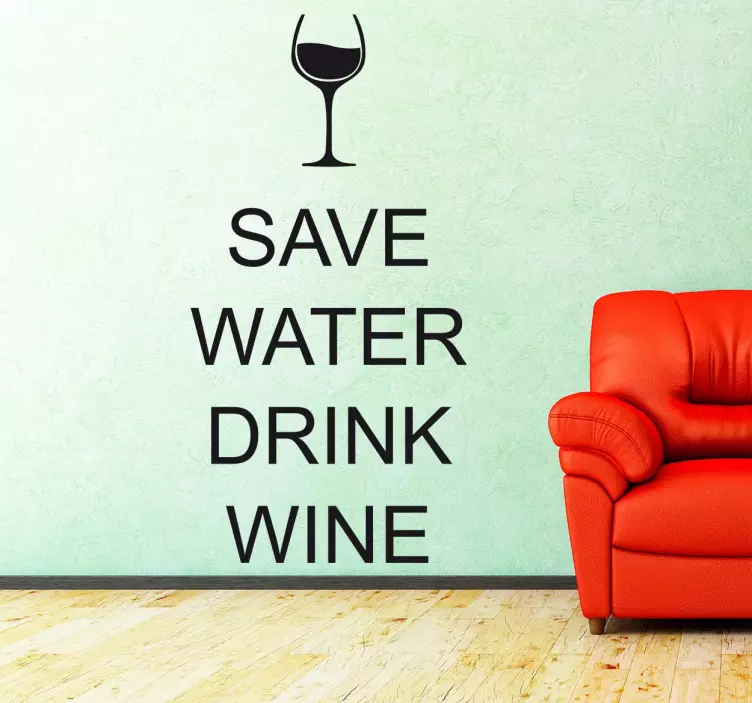Save Water Drink Wine tekst Sticker - TenStickers