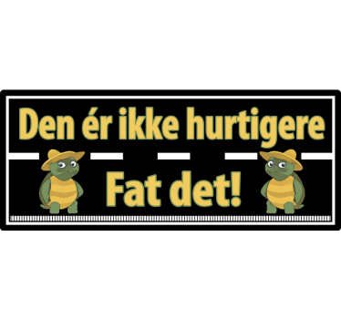 Klistermærke til bil ikke hurtigere dansk decal - TenStickers