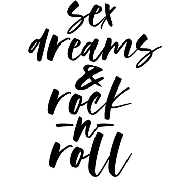 Sex drømme og rock tekst vægoverføringsbillede - TenStickers