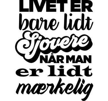 Livet er en smule sjovere motiverende vægklistermærke - TenStickers