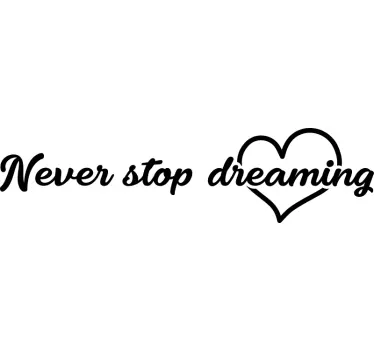 Stop aldrig med at drømme wallsticker - TenStickers