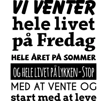 Vi venter hele vores liv på sommer citat vægskilt - TenStickers