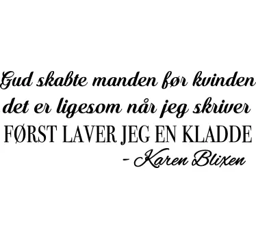 Karen blixen citat manden var et udkast til citat vægskilt - TenStickers