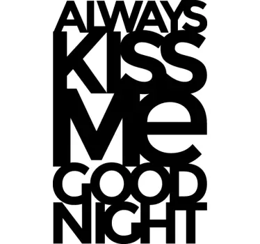 Always kiss me good night wallsticker - TenStickers