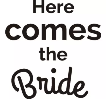 Here comes the bride wedding sticker - TenStickers