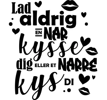 Wallsticker til stuen "lad aldrig en nar kysse dig" - TenStickers