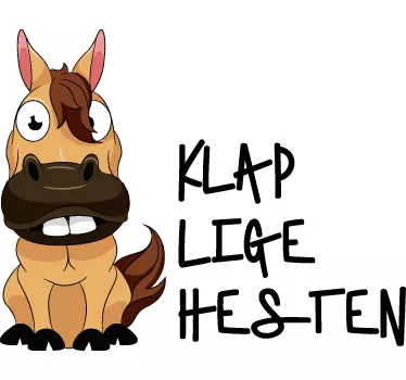 Klap lige hesten klistermærke - TenStickers