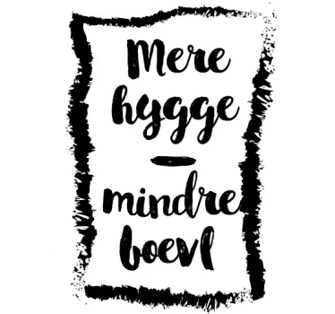 Mere hygge mindre bøvl sticker - TenStickers