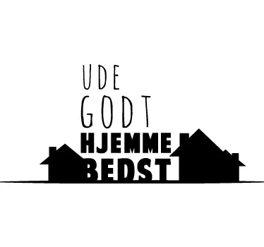 Ude godt hjemme bedst wallsticker - TenStickers