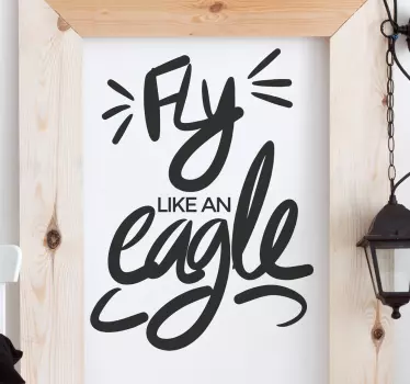 Dekorativt klistermærke  fly like an eagle - TenStickers