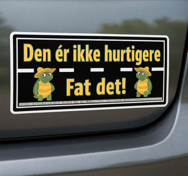 Klistermærke til bil ikke hurtigere dansk decal - TenStickers