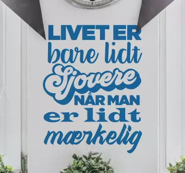 Livet er en smule sjovere motiverende vægklistermærke - TenStickers