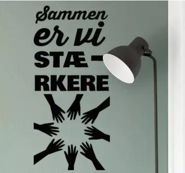 Sammen er vi stærkere inspirerende citatklistermærker - TenStickers
