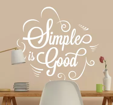 Tekst sticker simple is good - TenStickers