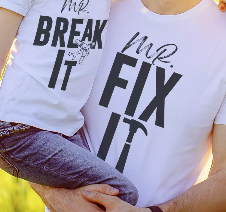 Mr fix it & break it shirt far og søn trøje - TenStickers