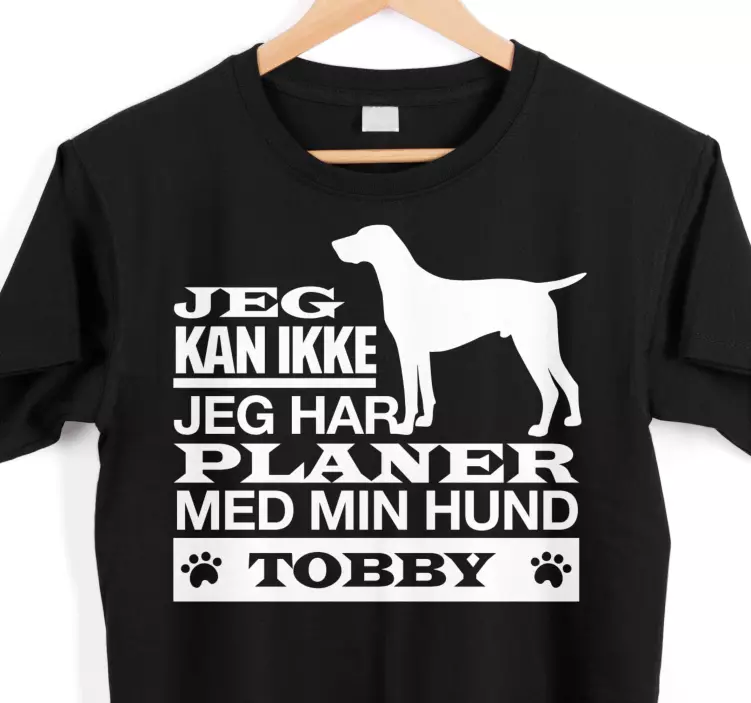 Jeg har planer med min hund på dansk T-shirts med navn - TenStickers